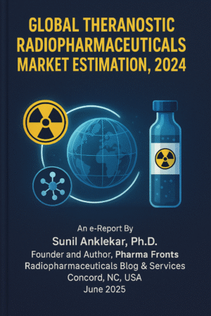 Global Theranostic Radiopharmaceuticals Market Estimation For 2024